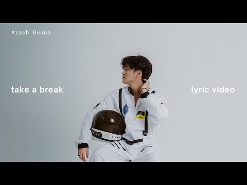 Arash Buana - take a break (Official Lyric Video)