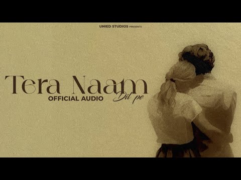 TERA NAAM DIL PE ( OFFICIAL AUDIO ) | A.I SONG | UNIED STUDIOS | Romantic Bollywood Hits 2025