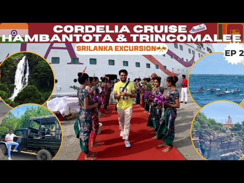 Cordelia Cruise - Chennai to Sri Lanka : Hambantota and Trincomalee Excursion : Vlog 2