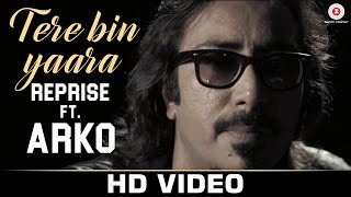 Tere Bin Yaara Reprise Featuring Arko & Monikangana Dutta | Rustom