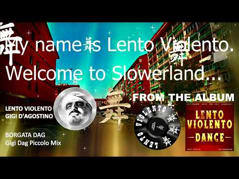 LENTO VIOLENTO - BORGATA DAG (GIGI DAG PICCOLO MIX)