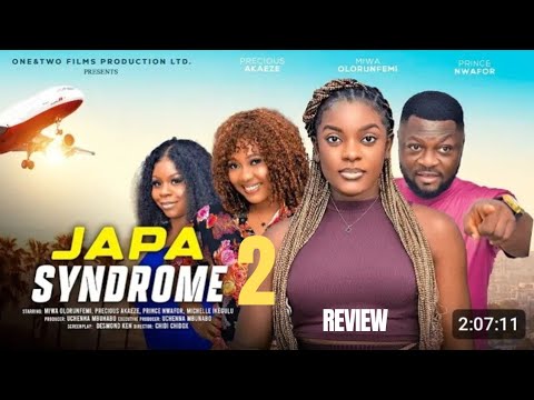 JAPA SYNDROME 2 REVIEW (LATEST NOLLYWOOD MOVIE REVIEW:MIWA OLORUNFEMI,PRINCE NWAFOR, PRECIOUS AKAEZE