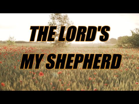 The Lord's My Shepherd - acapella with lyrics