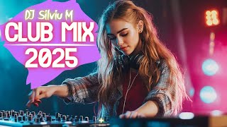 Music Mix 2025 | Party Club Dance 2025 | Best Remixes Of Popular Songs 2025 MEGAMIX (DJ Silviu M)