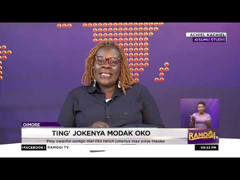 Elizabeth Mokkonen: Onego bedni wamanyo riwruoge mag dhoudi kaka mag joluo nikech gimoro nyalo maki