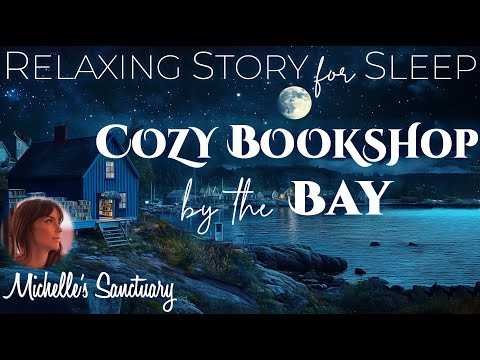 Relaxing Story for Sleep ✨COZY BOOKSHOP BY THE BAY 🌙  Calm Bedtime Story (female voice)