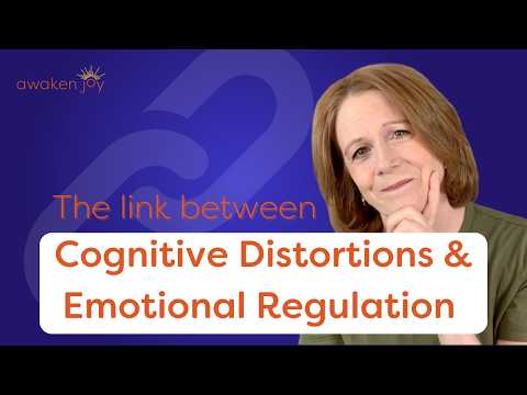 Cognitive Distortions and Emotional Regulation