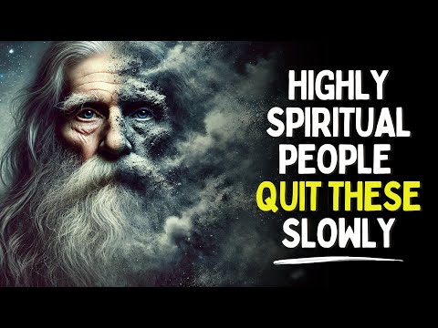 Highly Spiritual People Slowly Quit These Things