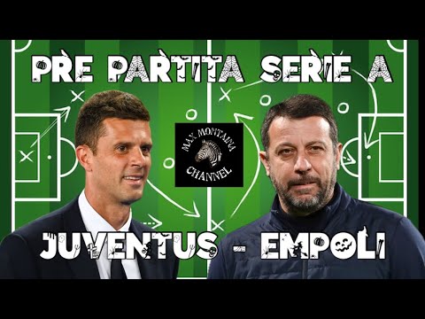 JUVENTUS - EMPOLI  PRE PARTITA