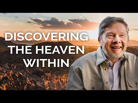 Eckhart Tolle on Discovering Heaven Within