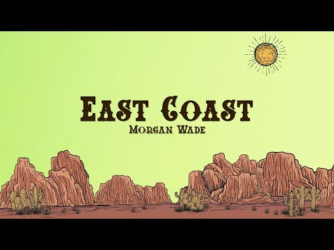 Morgan Wade - East Coast (Lyrics)