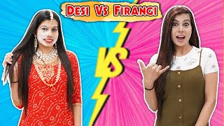 Desi vs Firangi | Sanjhalika Vlog