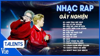 RAP 2025 - Playlist nhạc gây nghiện | B Ray, GILL, Robber, Dangrangto, MANBO, Coolkid,...