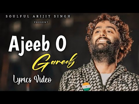 Arijit Singh: Ajeeb O Gareeb (Lyrics) | Azaad | Hansika Pareek