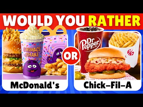 Would You Rather...? 🍔🍗 FAST FOOD Restaurant Edition