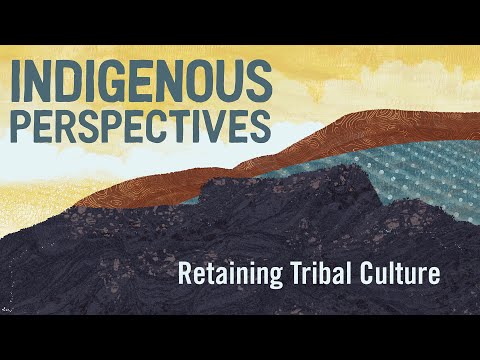 Indigenous Perspectives on Retaining Tribal Culture