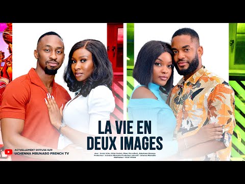 LA VIE EN DEUX IMAGES - SONIA UCHE, CHIKE DANIELS, MIWA OLORUNFEMI, film nigérian en français