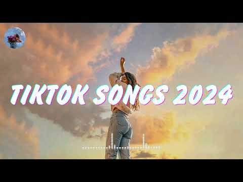 Tiktok songs 2024 🍒 Best tiktok songs 2024 ~ Trending songs latest