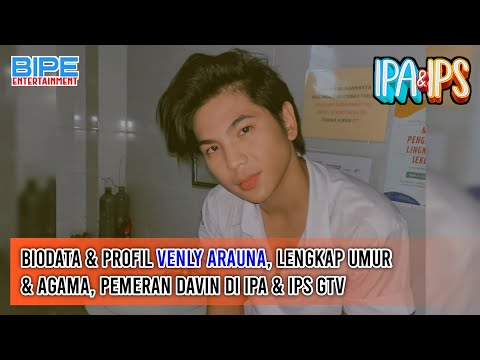 Biodata & Profil Venly Arauna, Lengkap Umur & Agama, Pemeran Davin di IPA & IPS GTV