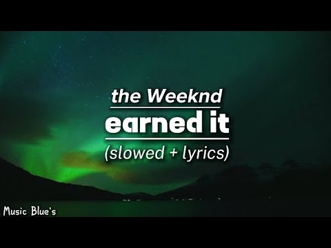 the Weeknd - earned it|(slowed + lyrics!)