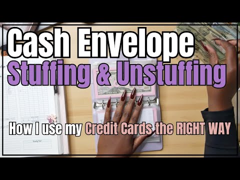 CASH ENVELOPE STUFFING & UNSTUFFING | CREDIT CARD STRATEGY