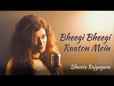 Bheegi Bheegi Raaton Mein Cover | Shweta Rajyaguru & Sajan Patel | R.D. Burman, Kishore Kumar