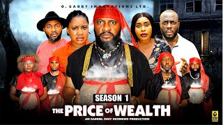 PRICE OF WEALTH (SEASON 1) - 2025 Latest Nigerian Nollywood Movie || Trending New Nollywood Movie