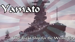 Yamato, The Right Ship For The Wrong War