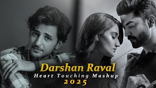 Darshan Raval Heart Touching Mashup 2025 | Darshan Raval x Jubin Nautiyal | SDN Creation