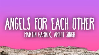 Martin Garrix, Arijit Singh - Angels For Each Other