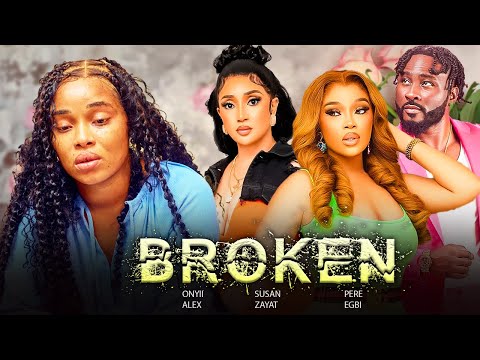 BROKEN (New Released) ONYII ALEX, PERE EGBI, SUSAN ZAYAT LATEST 2025 Nigerian Movies