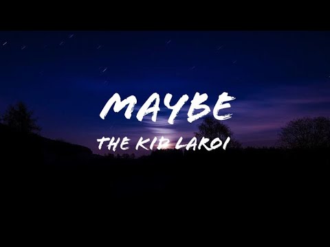 The Kid LAROI - Maybe (lyrics)