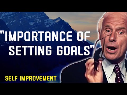 The IMPORTANCE of Setting Goals - Self Improvement | Jim Rohn