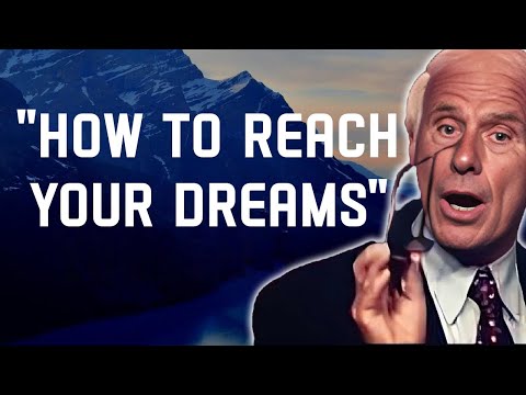 5 Ways to REACH Your Dreams- Jim Rohn Motivation