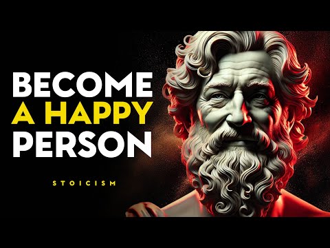 13 Things You Need to Know to Live a Happy Life - STOIC PHILOSOPHY