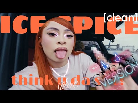 Ice Spice-Think U DA S**t?(Fart)[Clean Version]