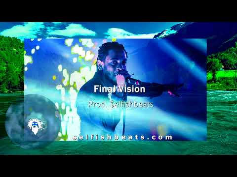 Final Vision | $elfishbeats ( Kendrick Lamar X Logic X J. Cole type beat)