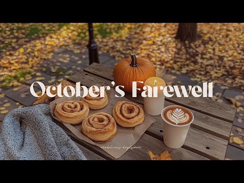 farewell, sweet october 🍂☕️🤍 dreamy autumn playlist to romanticize your life in last day of october