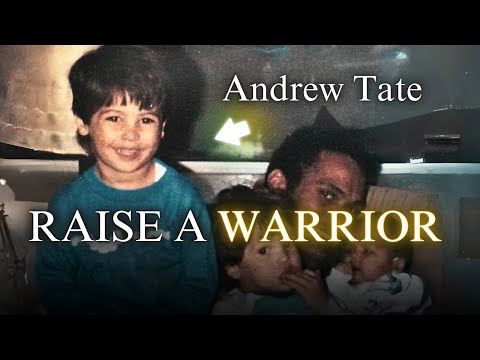 How to raise your son to be a warrior - Andrew Tate