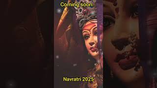 coming soon chaitra navratri 2025🌺#navratri#chaitranavratri#2025#durgapuja#matarani#status#yt#shorts