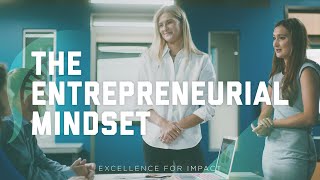 The Entrepreneurial Mindset | Excellence for Impact