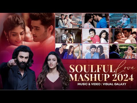 Soulful Love Mashup 2024 | Visual Galaxy | Lofi Love Songs | Arijit Singh | Romantic Love Songs 2024