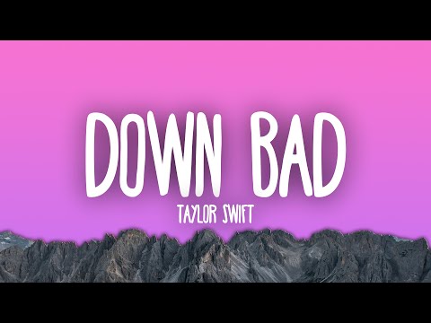 Taylor Swift - Down Bad