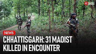 31 Maoists Killed in Major Chhattisgarh Encounter Between Security Forces and Rebels I Breaking