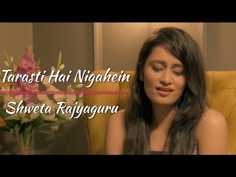 Tarasti Hai Nigahein | Female Version | Ghalat Fehmi | @Shweta Rajyaguru | Prasoon S | Asim Azhar