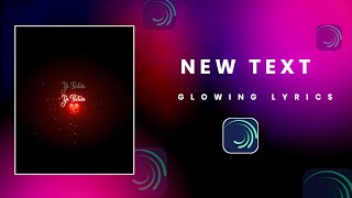 New Glowing Lyrics Video Editing | Alight Motion Lyrical Status Video Editing