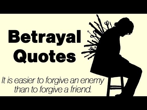 Quotes of the Great Ones about betrayal, which everyone needs to know!