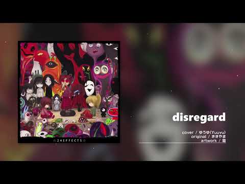 【ゆめにっき】disregard / ゆうゆ (Cover)