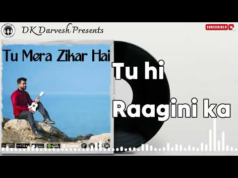 Tu Mera Zikar Hai | A latest Bollywood Hindi song 2025 | DK Darvesh