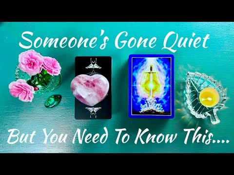 Spirit Asks You To Know This If Someone Went Quiet - Tarot Reading